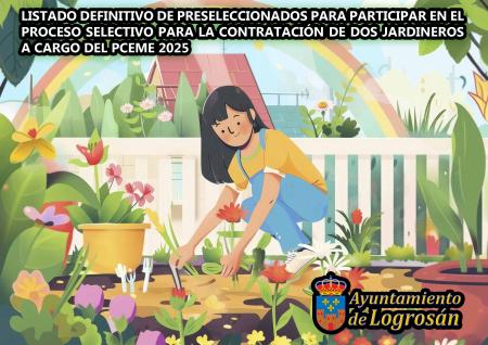 Imagen LISTADO DEFINITVO DE PRESELECCIONADOS PARA PARTICIPAR EN EL PROCESO SELECTIVO PARA LA CONTRATACIÓN DE DOS JARDINEROS A CARGO DEL PCEME 2025
